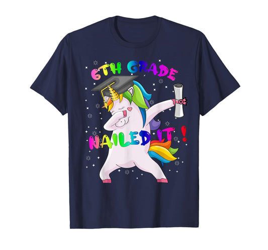 Dab Unicorn Sixth 6th Grade Graduation Cap Nailed It Gift T-Shirt