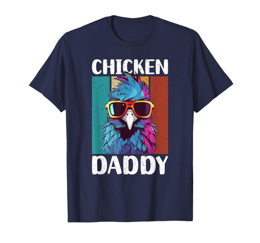 Chicken Daddy - a fun design for every rooster in the basket T-Shirt