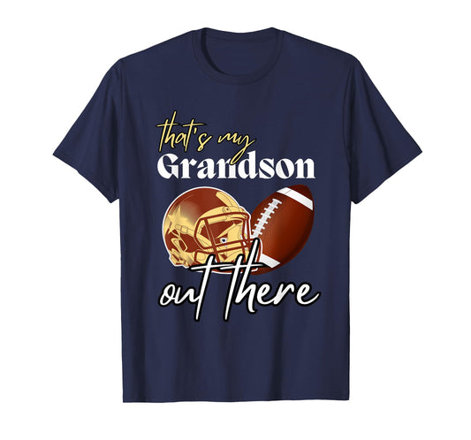 Football Grandma Grandpa That's My Grandson Out There T-Shirt