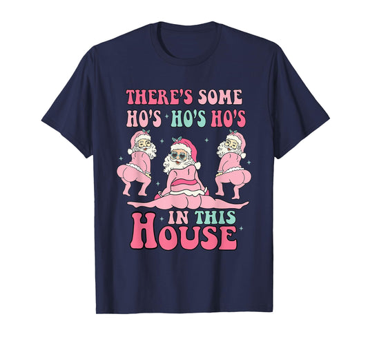 Pink There's Some Ho Ho Hos In This House Ugly Christmas T-Shirt