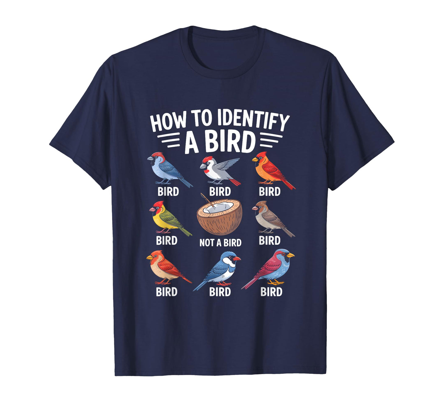 How to Identify Birds Funny Birdwatcher T-Shirt