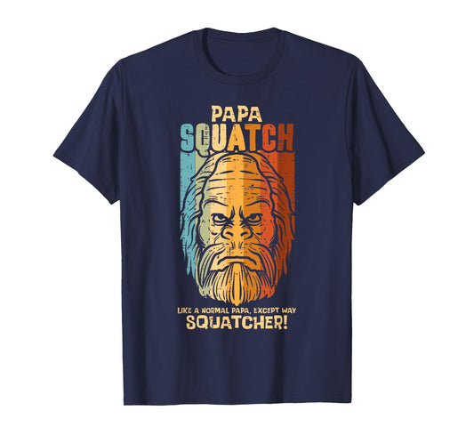 Papa Squatch Normal Except Squatcher Fathers Day Bigfoot Dad T-Shirt