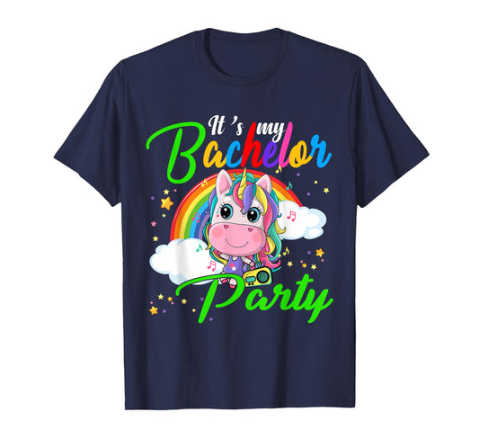 It's My Bachelor Party Funny Bachelor Party Unicorn Rainbow T-Shirt