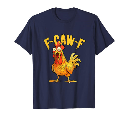 Funny F-Caw-F Chicken – Hilarious Crow Graphic Humor T-Shirt