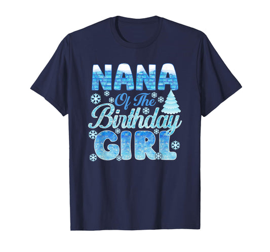 Nana of The Birthday Girl Snowflakes Themed Matching T-Shirt