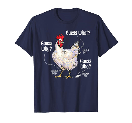 Guess What Chicken Butt Chicken Lover Funny Chicken Meme T-Shirt