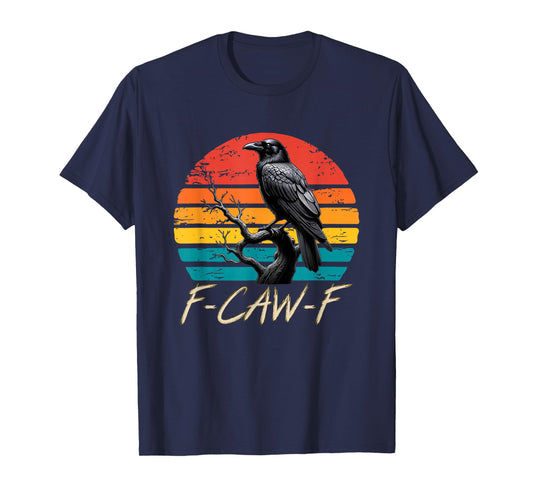 Retro F-Caw-F Black Bird Crow Funny Crow Bird Cawing Grunge T-Shirt