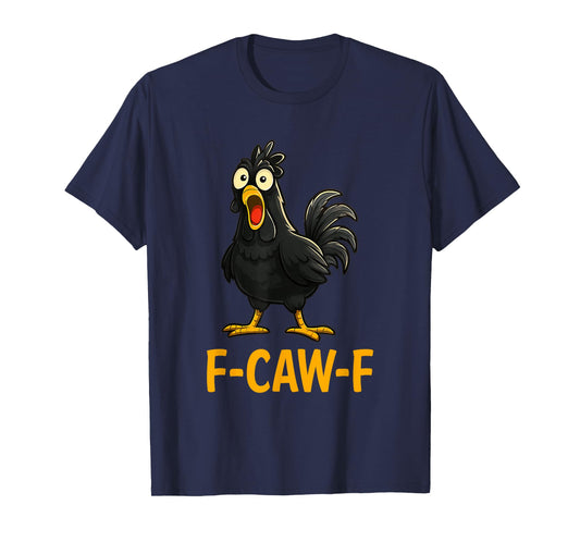 Funny F-Caw-F Chicken shirts, FCAWF Chicken T-Shirt