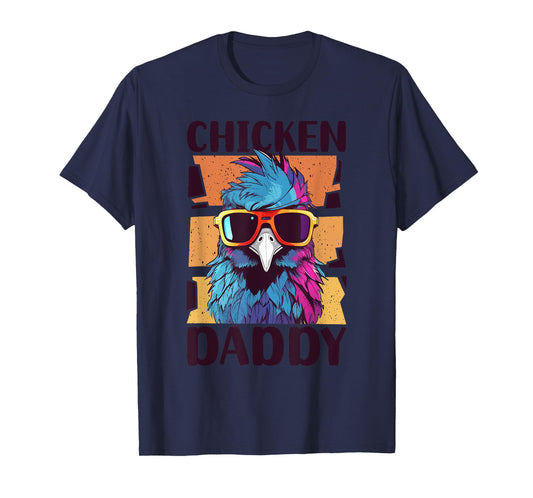 Chicken Daddy - a fun design for every rooster in the basket T-Shirt