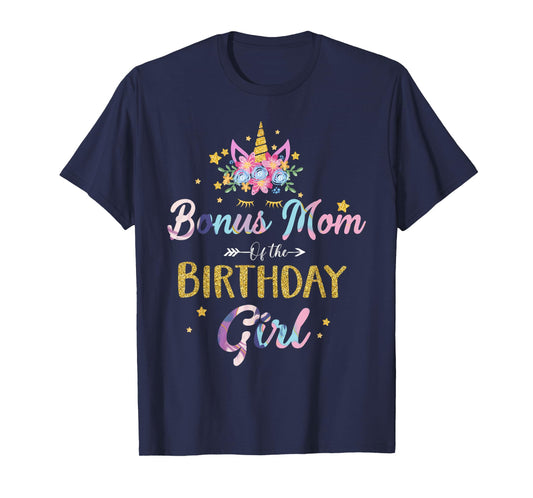 Bonus Mom Of The Birthday Girl Mother Gifts Unicorn Birthday T-Shirt