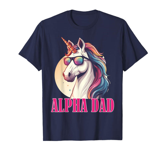 Funny Sarcastic Alpha Dad Unicorn Men Father's Day Christmas T-Shirt
