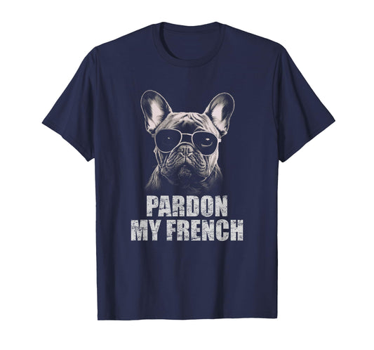 Pardon My French Bulldog Frenchie Lover Men Women Kids T-Shirt