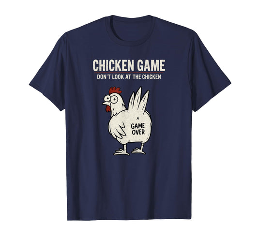 Funny Chicken Game Don’t Look At The Chicken Graphic T-Shirt