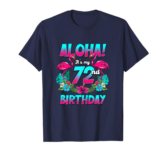 Aloha 72nd Birthday Flamingo Hawaii 72 Years Old Women T-Shirt