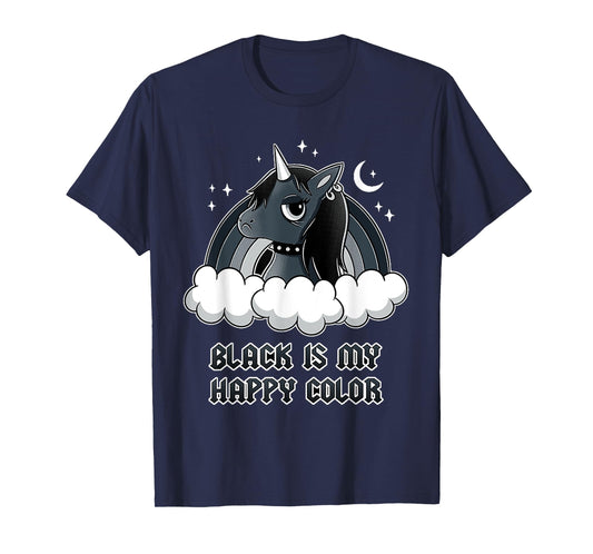 Unicorn Gothic Black is my happy color T-Shirt