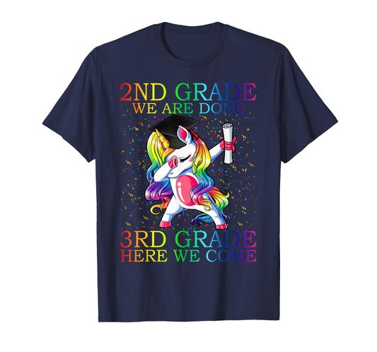 2nd Grade We Are Done 3rd Grade Graduation Magical Unicorn T-Shirt