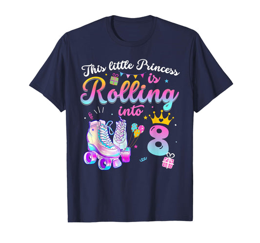 This Little Princess Is Rolling In To 8 Years Old 8th T-Shirt