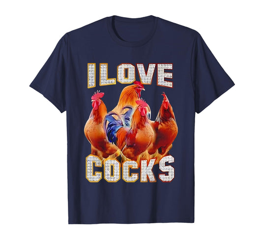 Chicken I Love Cocks T-Shirt
