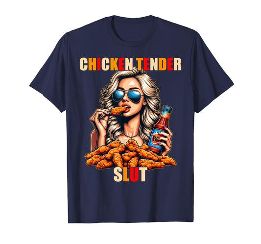 Chicken Tender Slut T-Shirt