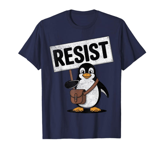 Penguin Protest Activism Resist T-Shirt