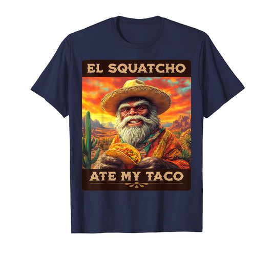 El Squatcho Ate My Taco Funny Bigfoot and Sasquatch Taco T-Shirt