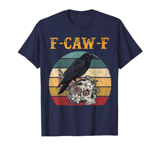 Funny F Caw F Raven Bird Saying Support Your Local Retro T-Shirt
