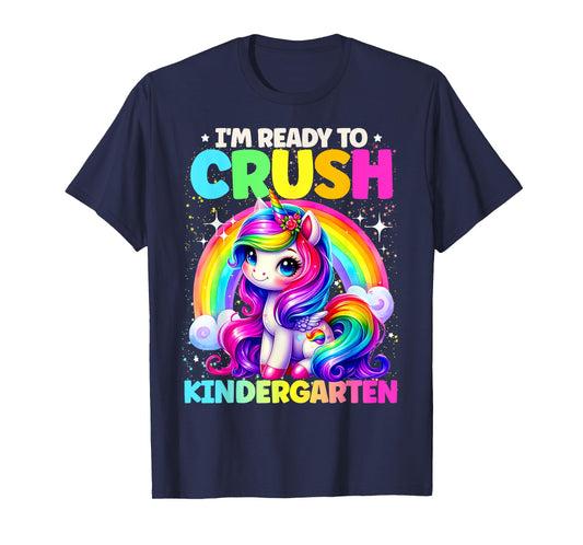 I’m Ready to Crush Kindergarten Unicorn Back to School T-Shirt