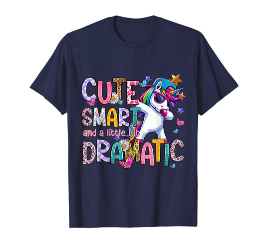 Cute Smart And A Little Bit Dramatic Funny Unicorn Kid Girls T-Shirt