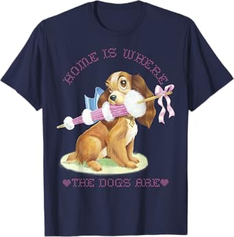 Disney Lady And The Tramp Lady Home Is Where The Dogs Are T-Shirt