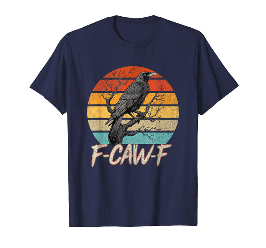 Retro F-Caw-F Funny Crow Bird Grunge Design T-Shirt