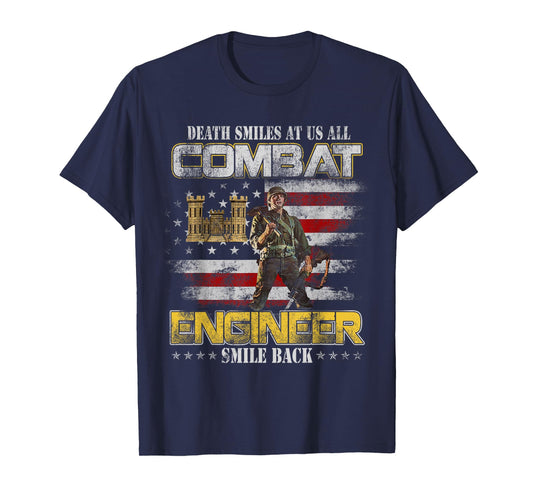 Combat Engineer Veteran Smile Back Military Veterans Day T-Shirt