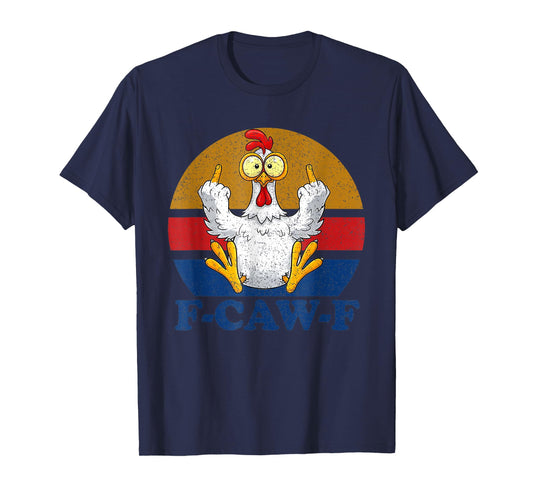 F-CAW-F Funny Chicken Flipping Off Vintage Retro Rooster T-Shirt