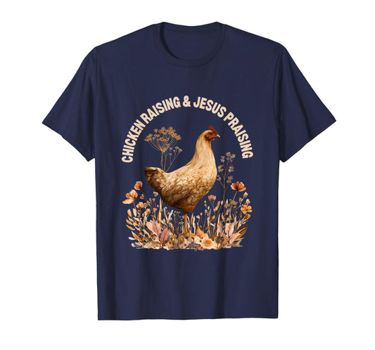 Chicken Raising Jesus Praising Faith Boho Flowers Christian T-Shirt