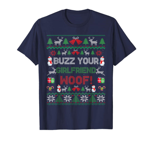 Buzz Xmas Your Girlfriend Woof! Ugly Christmas Sweater T-Shirt