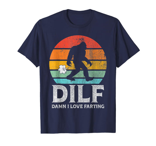 DILF Damn I Love Farting Bigfoot Vintage Dad Joke Father Day T-Shirt