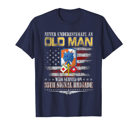 Old Man 35th Signal Brigade Veteran Military Veterans Day T-Shirt