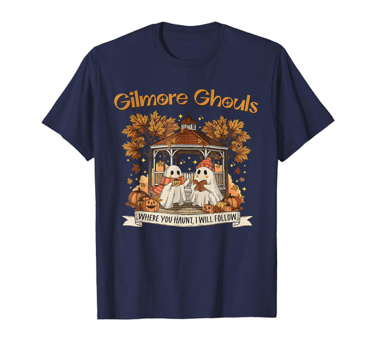 Gilmore Ghouls Where You Haunt I Will Follow Halloween Ghost T-Shirt