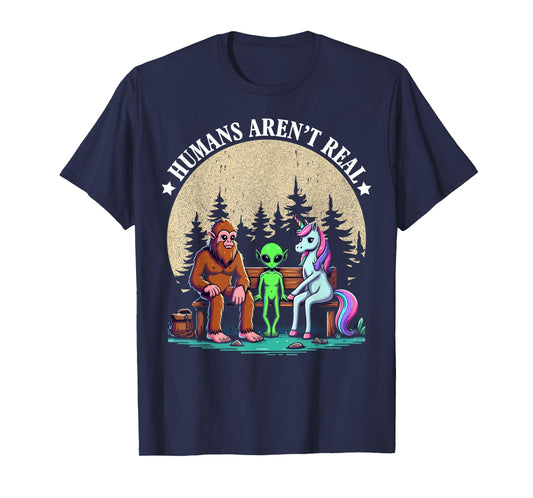 Humans Aren't Real T-Shirt