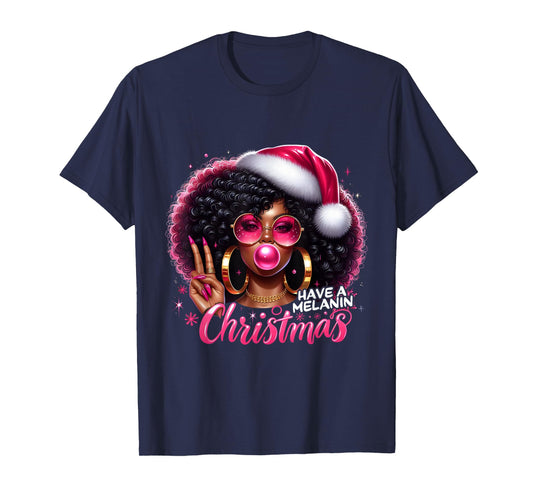 Have A Melanin Christmas Black African American Women Girl T-Shirt