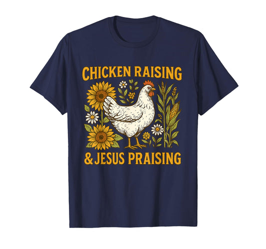 Jesus Praising and Chicken Raising Lover Tee T-Shirt