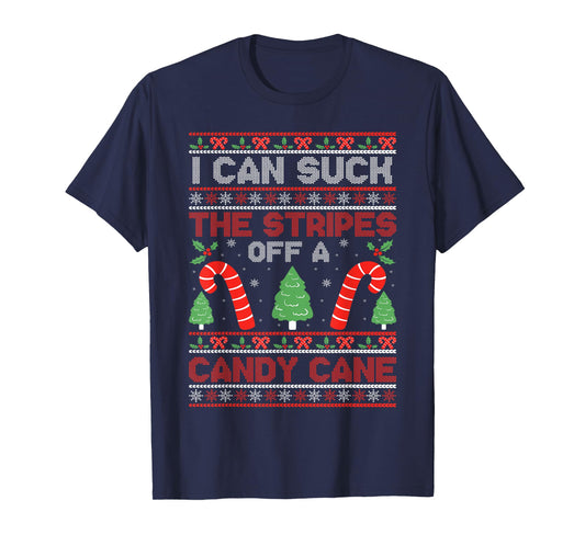 Sarcastic Xmas Naughty Adult Saying Tees I Can Suck The Stripes Off A Candy Cane Xmas Christmas T-Shirt