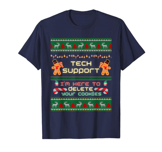 Tech Support I'm Here To Delete Your Cookies Christmas Xmas T-Shirt