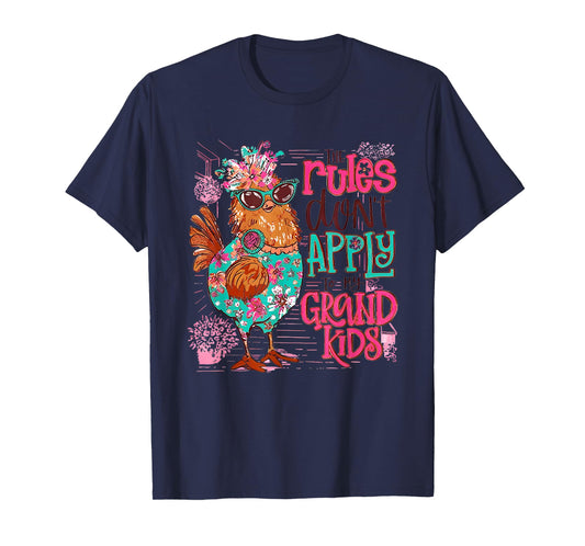 Chicken The Rules Don't Apply To My Grandkids T-Shirt