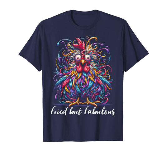 Chicken Funny Fried but Fabulous Graphic Women Chicken Love T-Shirt