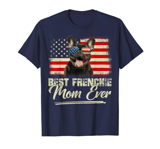 Retro Best Frenchie Mom Ever Mommy USA Flag Mothers Day T-Shirt