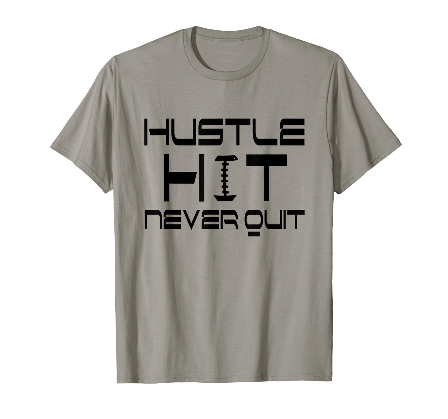 Hustle Hit Never Quit - Football T-shirt