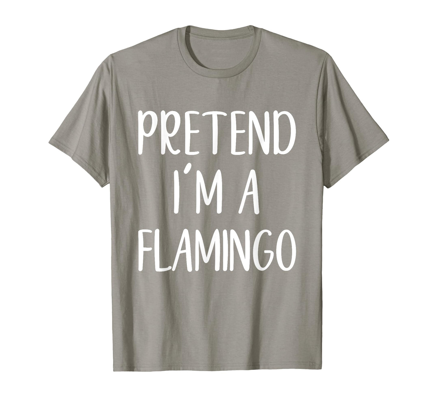 Pretend I'm A Flamingo Costume Halloween Funny Simple T-Shirt
