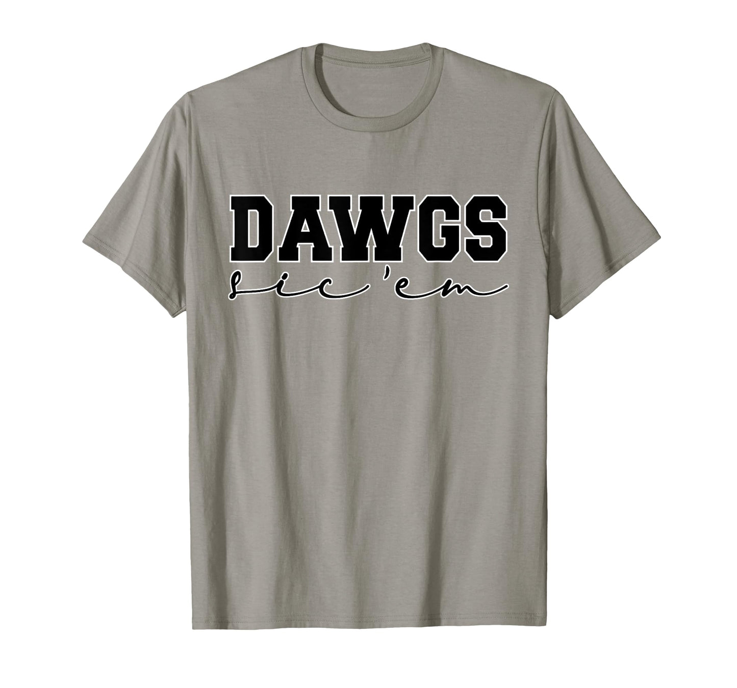 Dawgs Sic Em Go Dawgs, Funny Bulldog School Sports Name T-Shirt