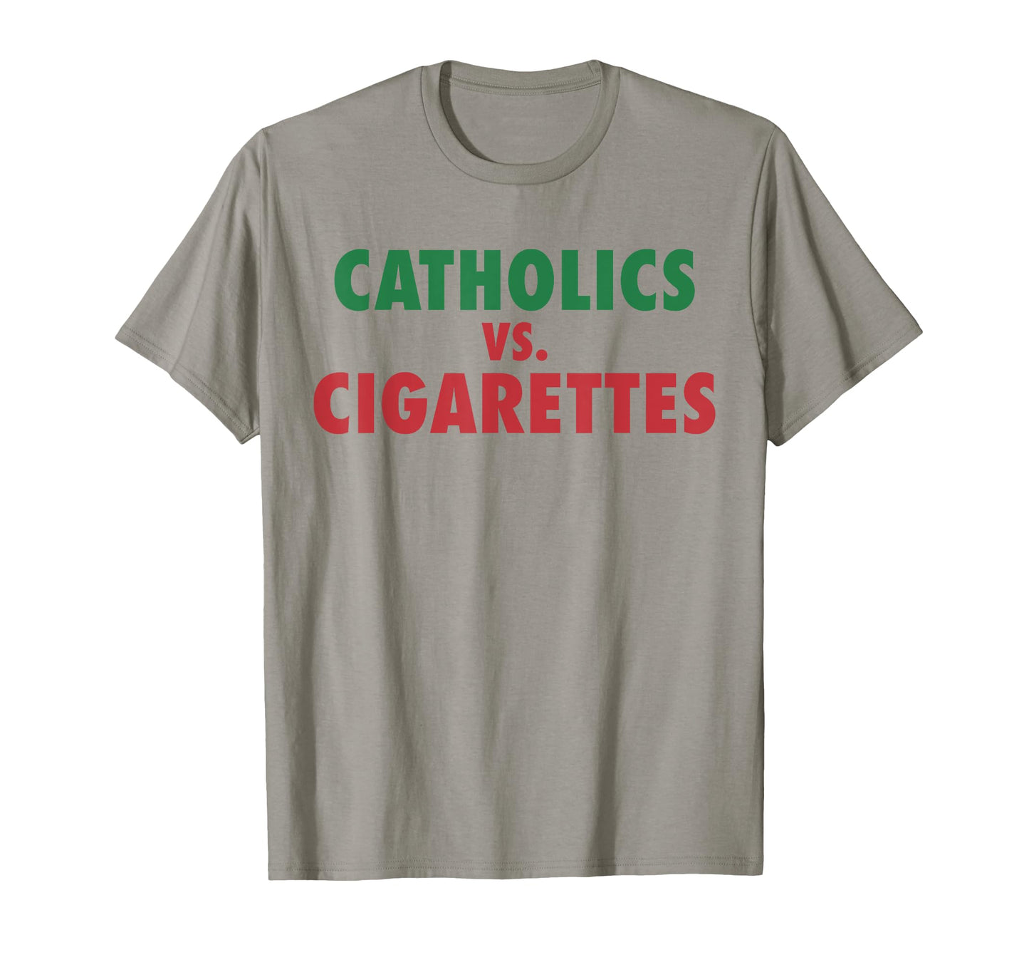 Retro Vintage Catholics Vs Cigarettes Funny Saying Women Men T-Shirt