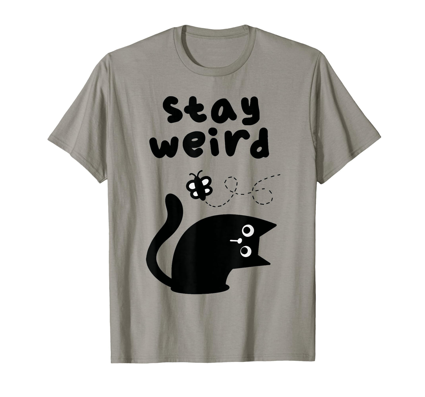 Stay Weird Cat Men Women T-Shirt